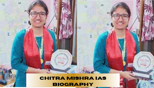 chitra mishra ias biography