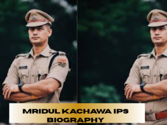 mridul kachawa ips biography